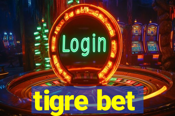 tigre bet